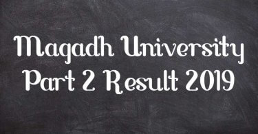 Magadh University (MU) Part 2 Result 2019