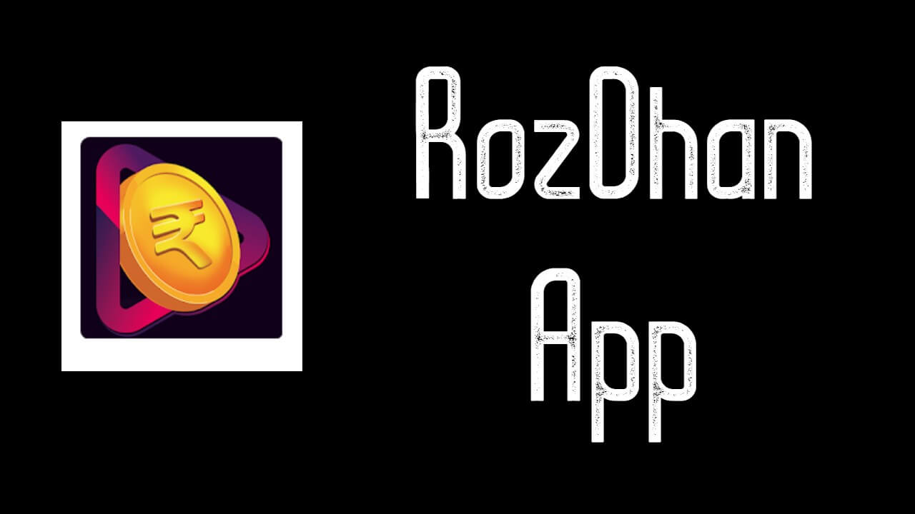 RozDhan App क्या है, इससे पैसे कैसे कमायें ? - Hindi Tech Tricks