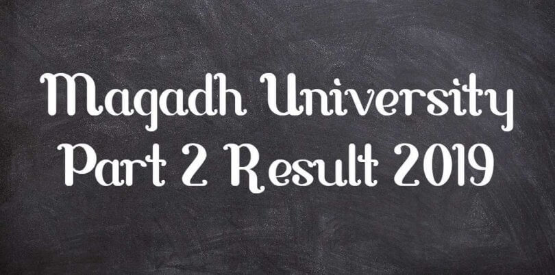 Magadh University (MU) Part 2 Result 2019